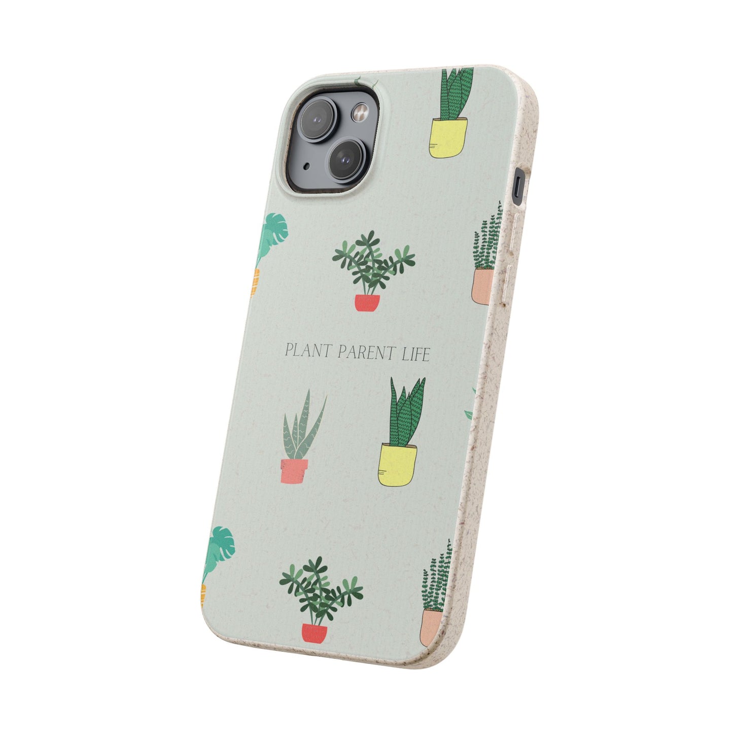 Eco-Friendly Phone Case: Plant Parent Life, Biodegradable Cover, Nature Lover Gift, Eco-Conscious Accessory, Sustainable Phone Case