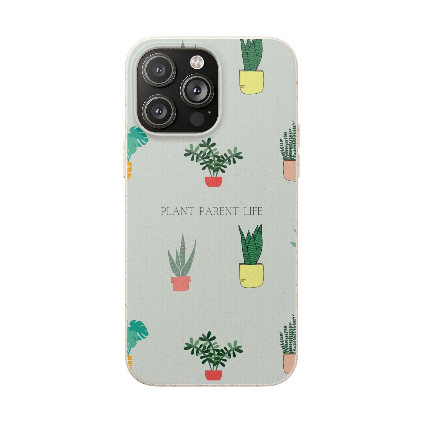 Eco-Friendly Phone Case: Plant Parent Life, Biodegradable Cover, Nature Lover Gift, Eco-Conscious Accessory, Sustainable Phone Case