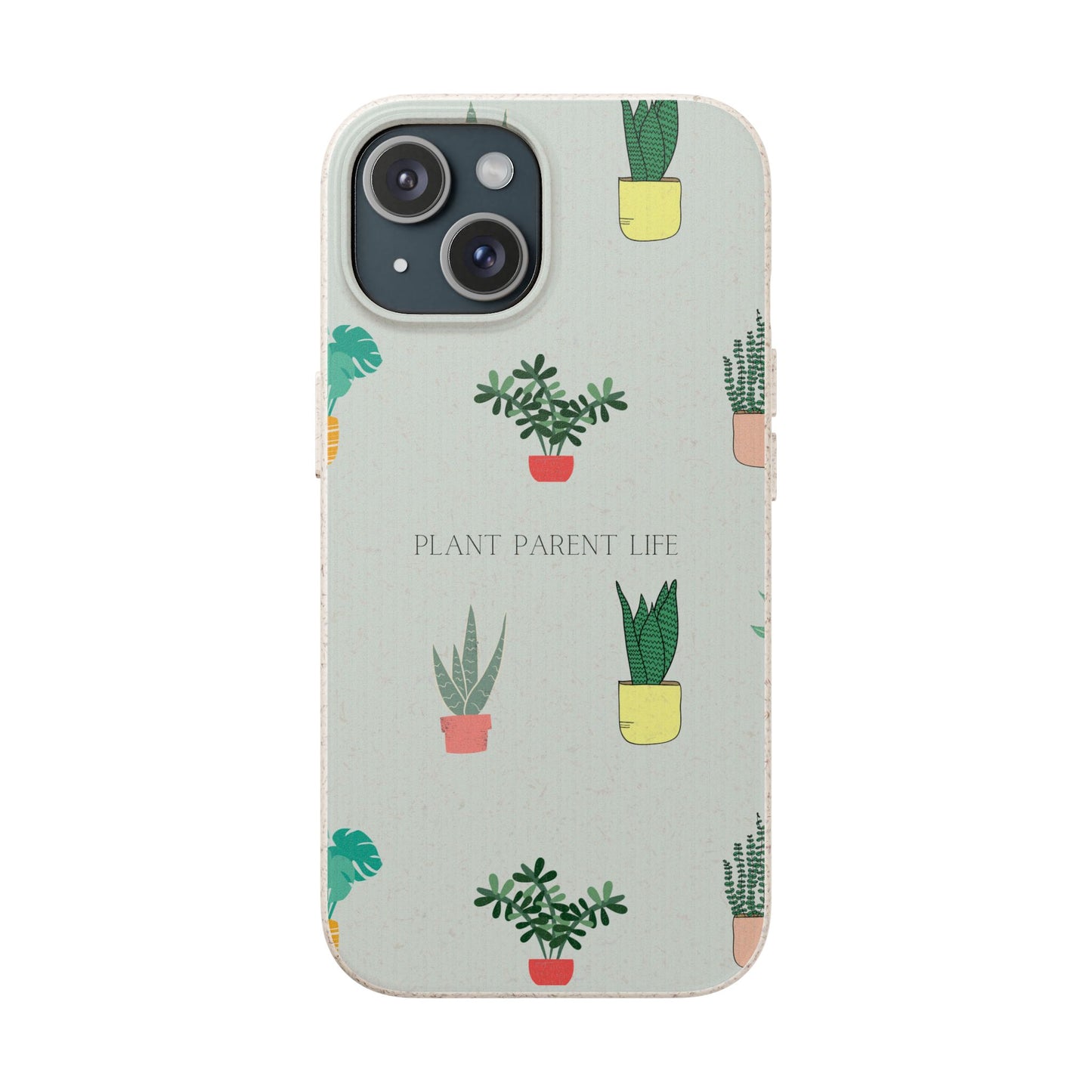 Eco-Friendly Phone Case: Plant Parent Life, Biodegradable Cover, Nature Lover Gift, Eco-Conscious Accessory, Sustainable Phone Case