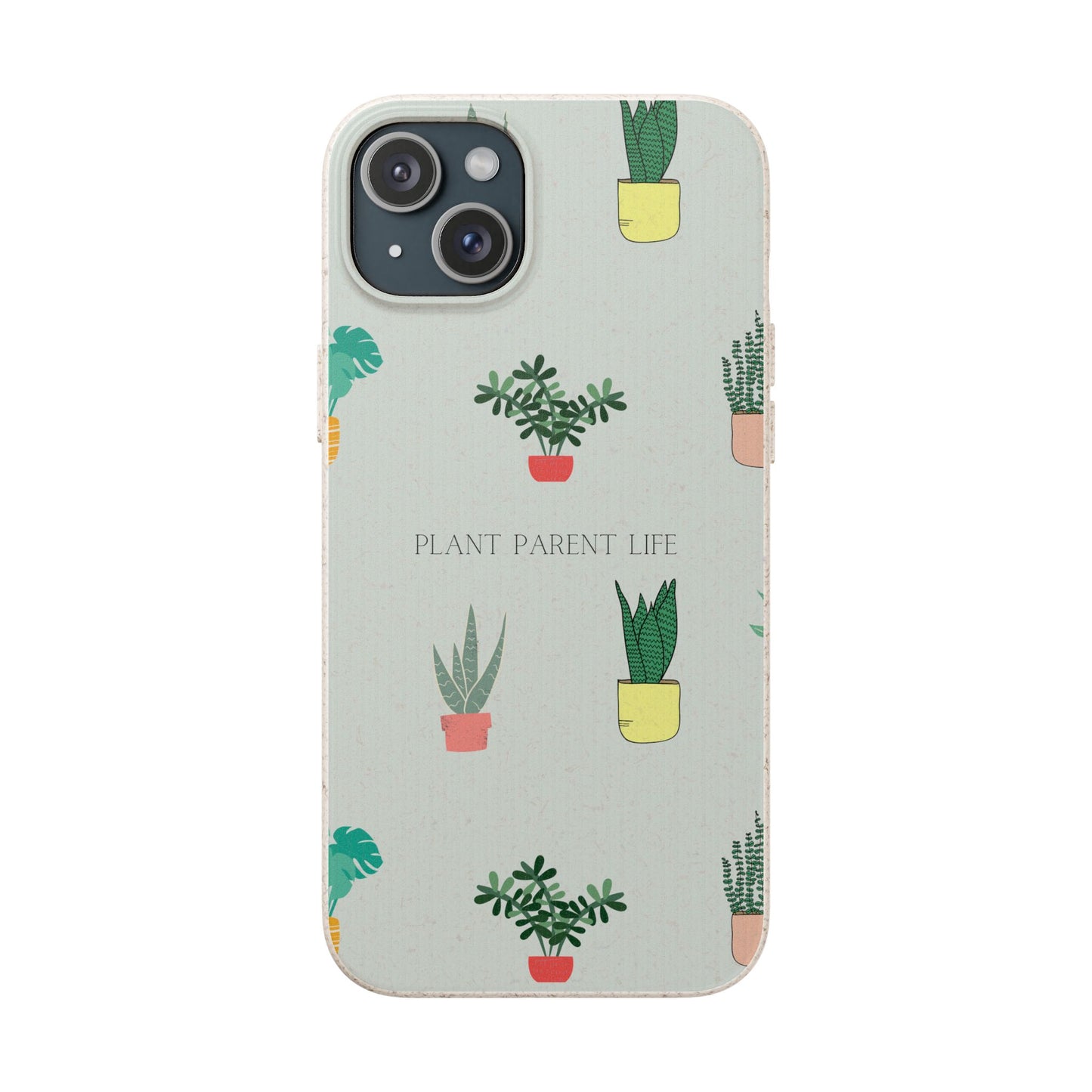 Eco-Friendly Phone Case: Plant Parent Life, Biodegradable Cover, Nature Lover Gift, Eco-Conscious Accessory, Sustainable Phone Case