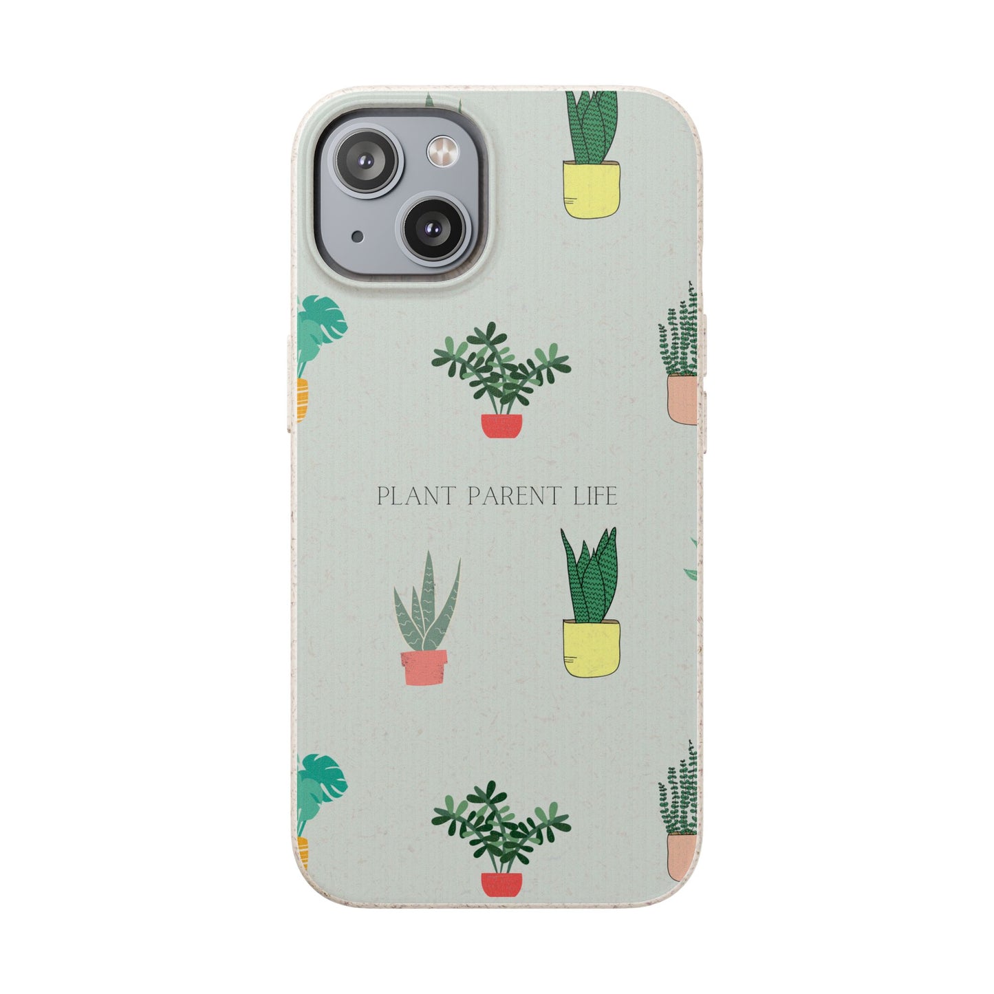 Eco-Friendly Phone Case: Plant Parent Life, Biodegradable Cover, Nature Lover Gift, Eco-Conscious Accessory, Sustainable Phone Case