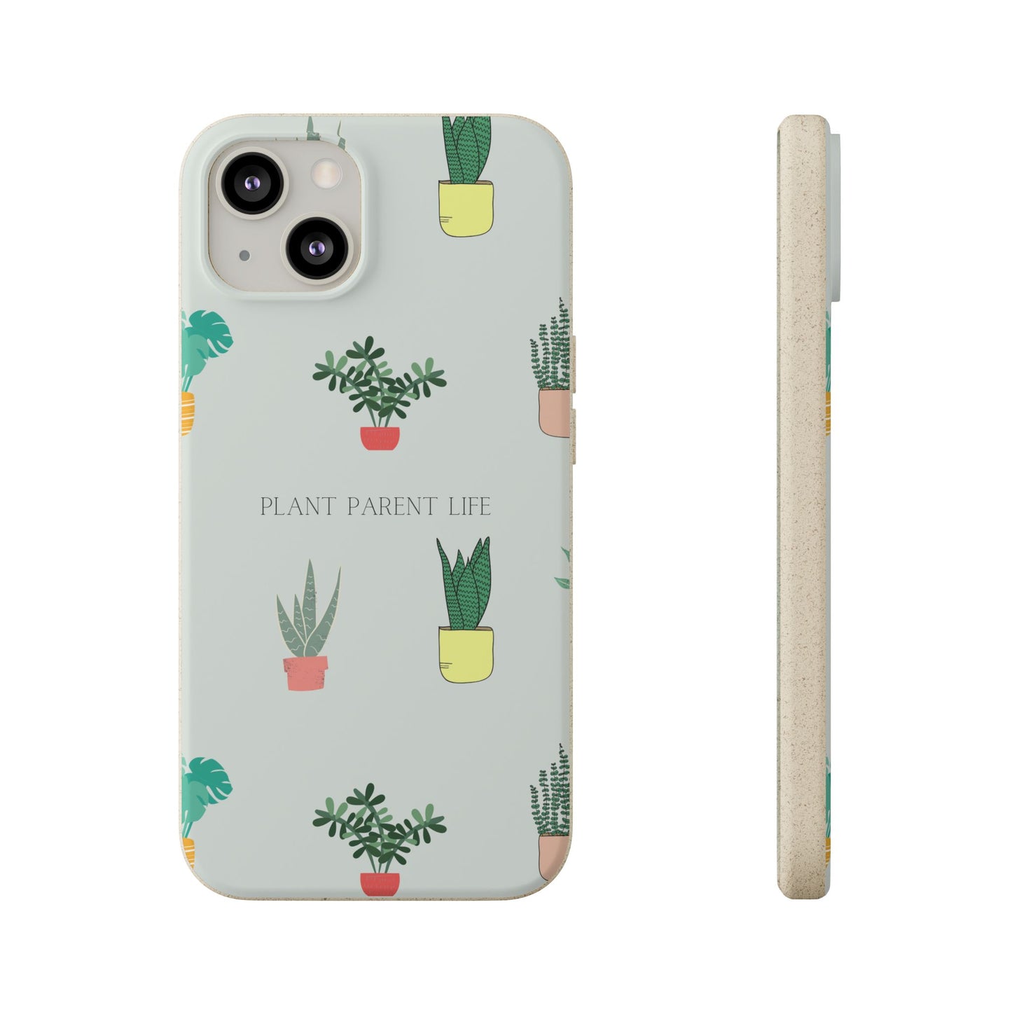 Eco-Friendly Phone Case: Plant Parent Life, Biodegradable Cover, Nature Lover Gift, Eco-Conscious Accessory, Sustainable Phone Case