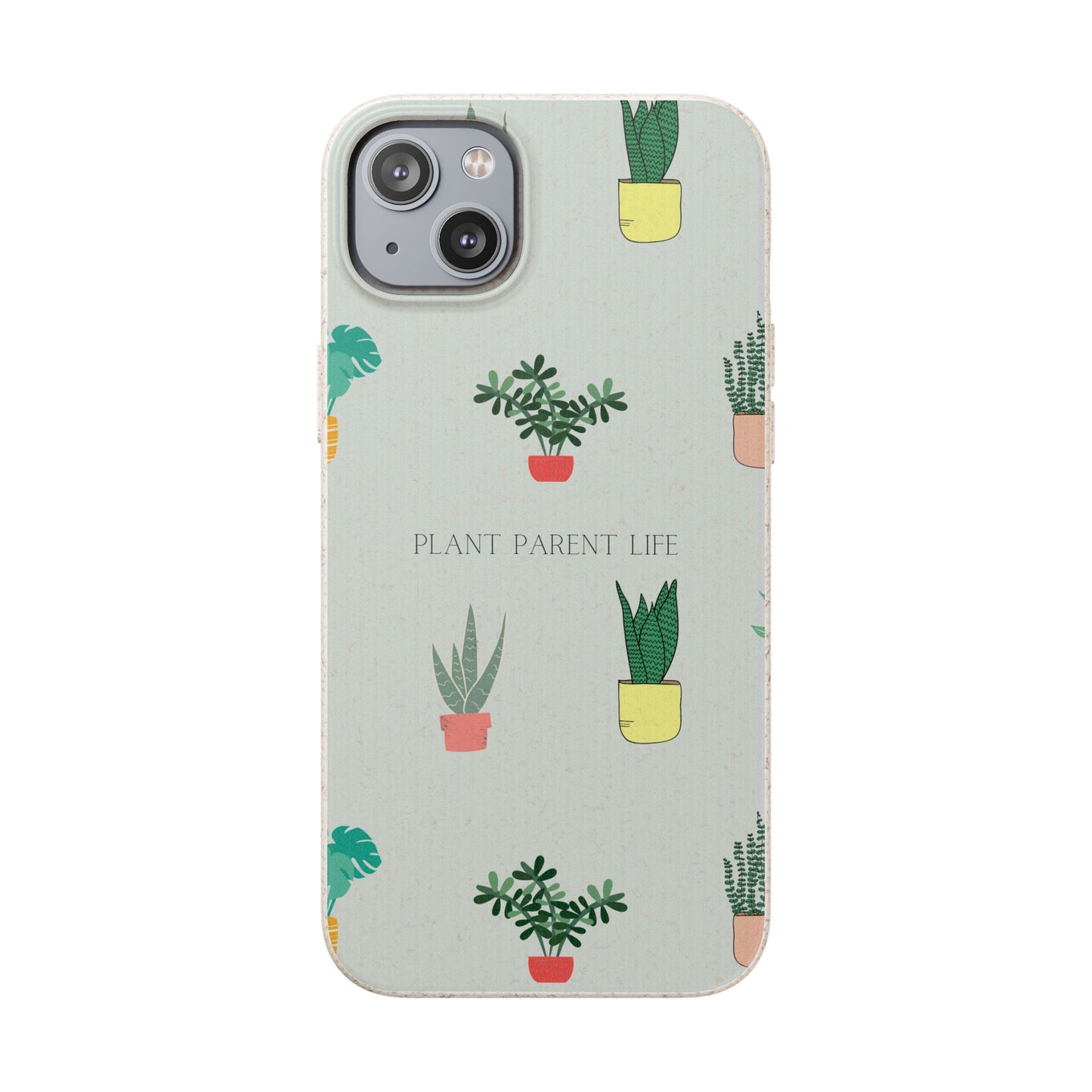 Eco-Friendly Phone Case: Plant Parent Life, Biodegradable Cover, Nature Lover Gift, Eco-Conscious Accessory, Sustainable Phone Case